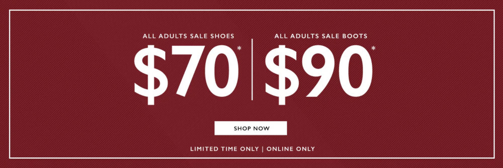 鞋履品牌 Clarks 特价活动：所有特价鞋子只要70刀，所有特价靴子只要90刀！