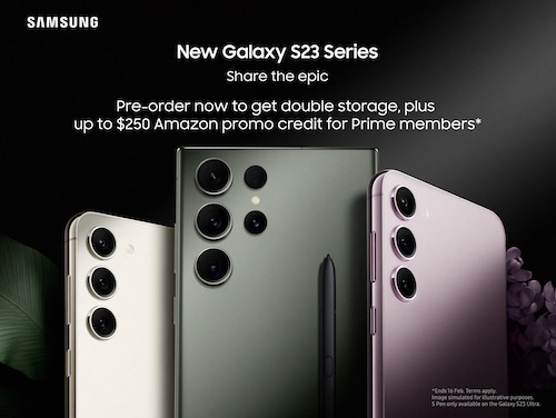 [Pre-Order] Samsung 三星 S23 系列智能手机 现在预订 – 最高送$250 Amazon Credit！